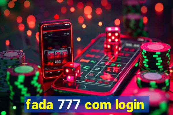 fada 777 com login